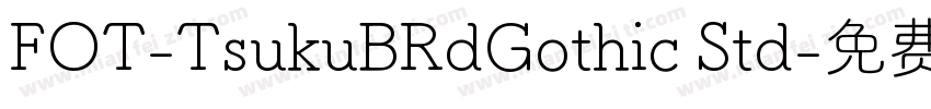 FOT-TsukuBRdGothic Std字体转换